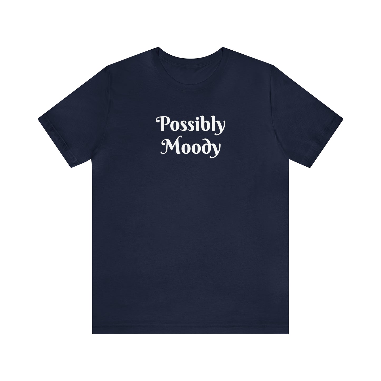 Possibly Moody Unisex Jersey Short Sleeve Tee 16 colors
