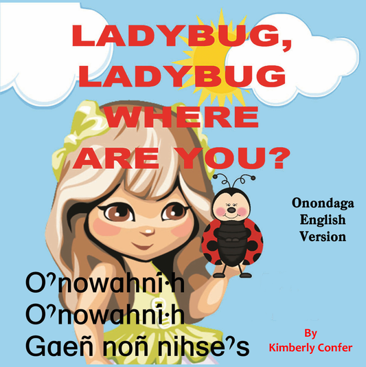 Ladybug Ladybug Where Are You? Onondaga-English